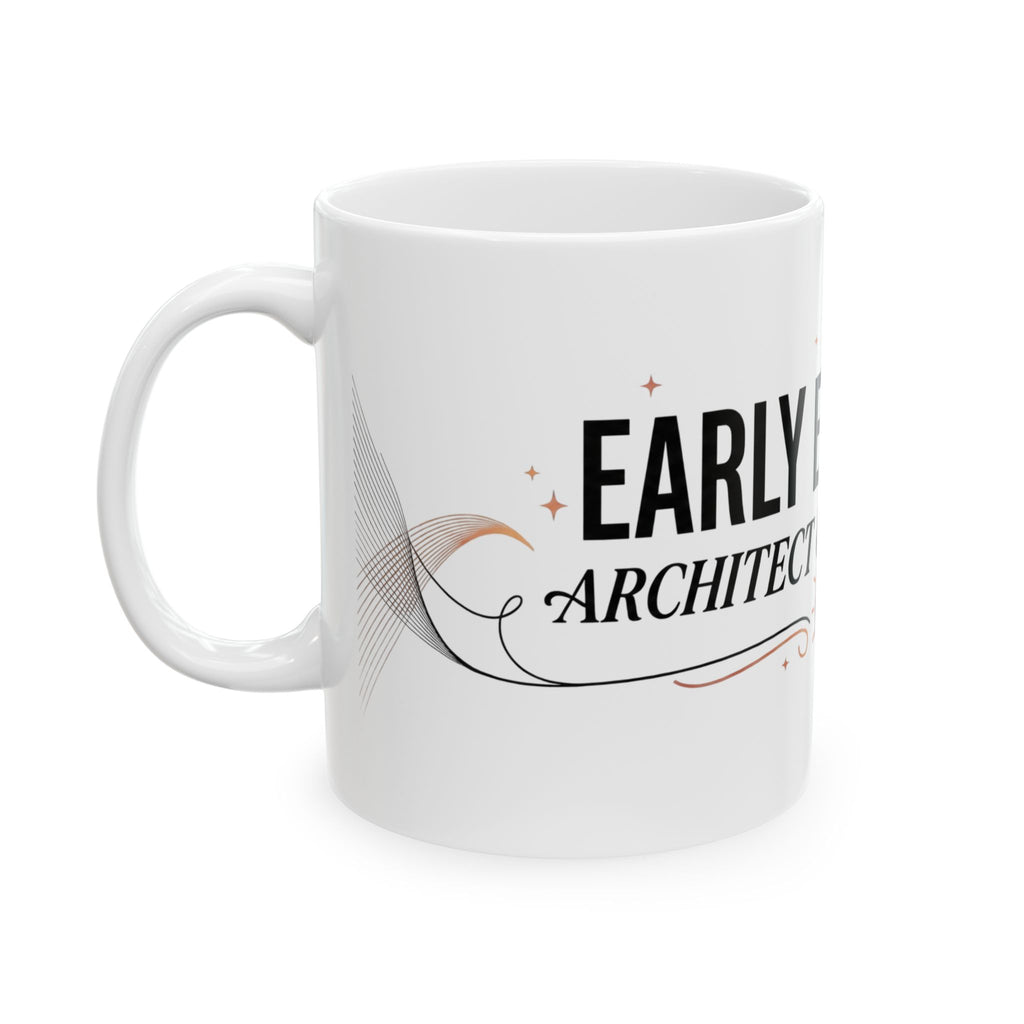 Early Educator Ceramic Mug — "Architect of the Future" Teacher Coffee Cup (11oz/15oz)