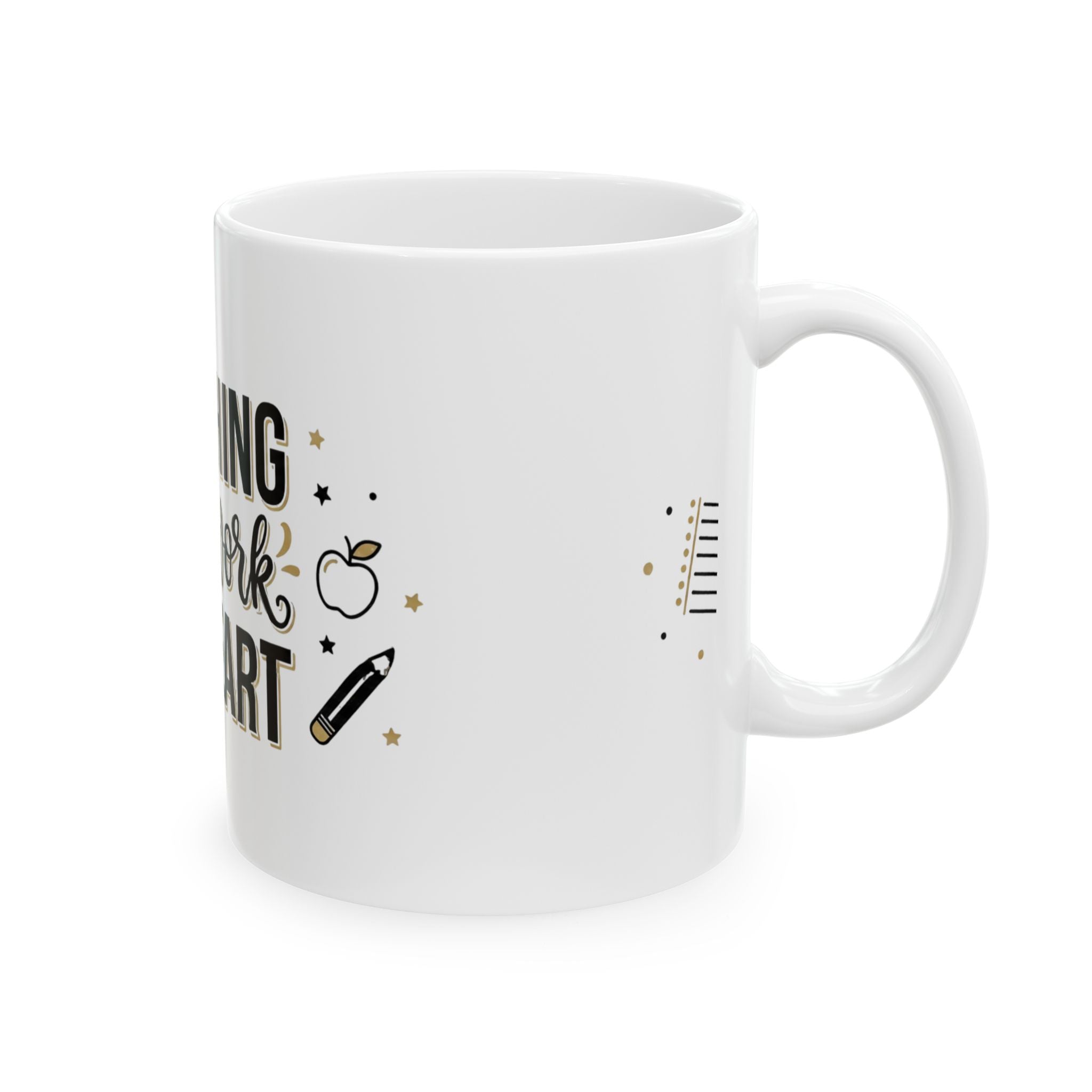 Teaching Is a Work of Heart Ceramic Mug — Teacher Appreciation Gift (11oz & 15oz)