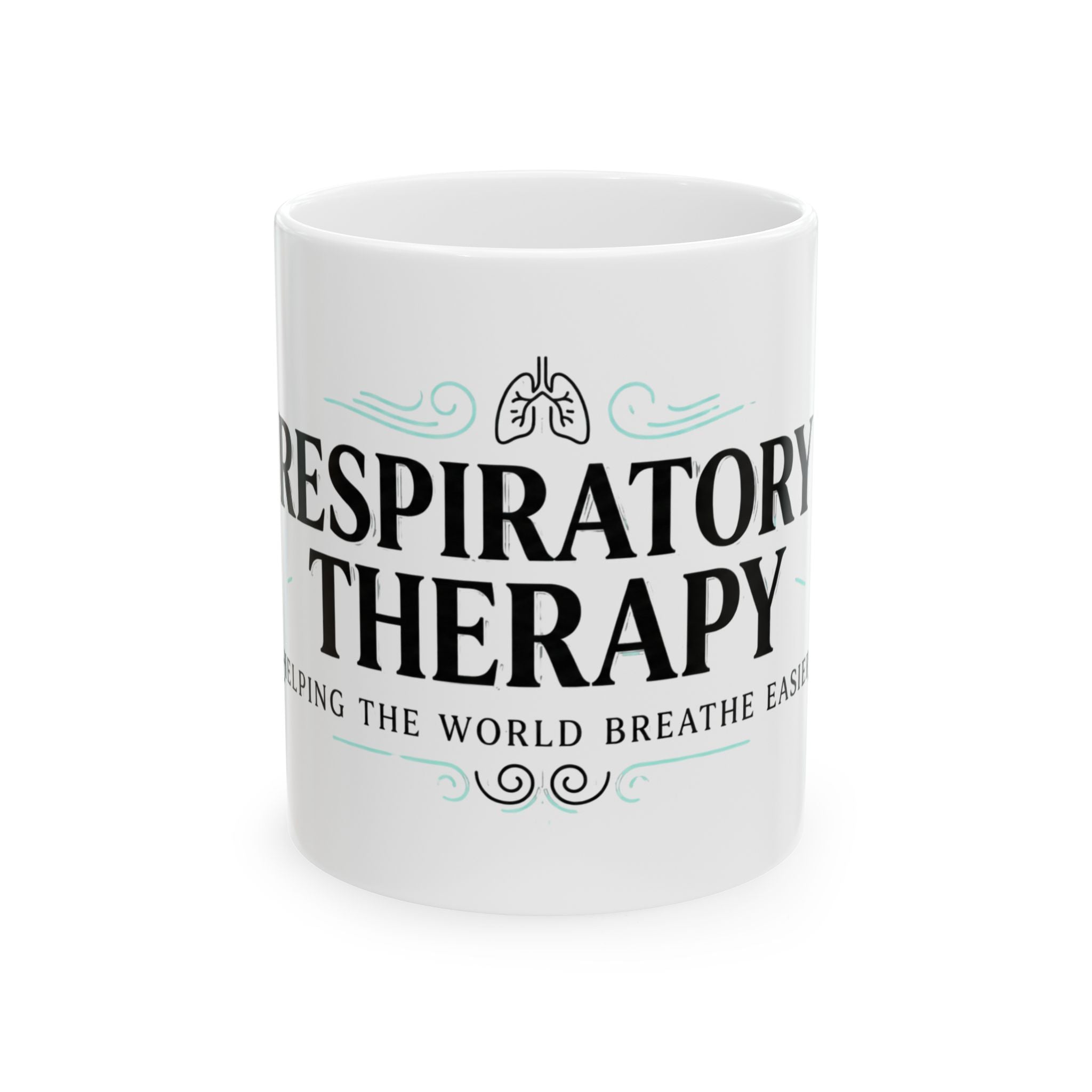 Respiratory Therapy Mug — 'Helping the World Breathe Easier' Ceramic Coffee Cup (11oz & 15oz)