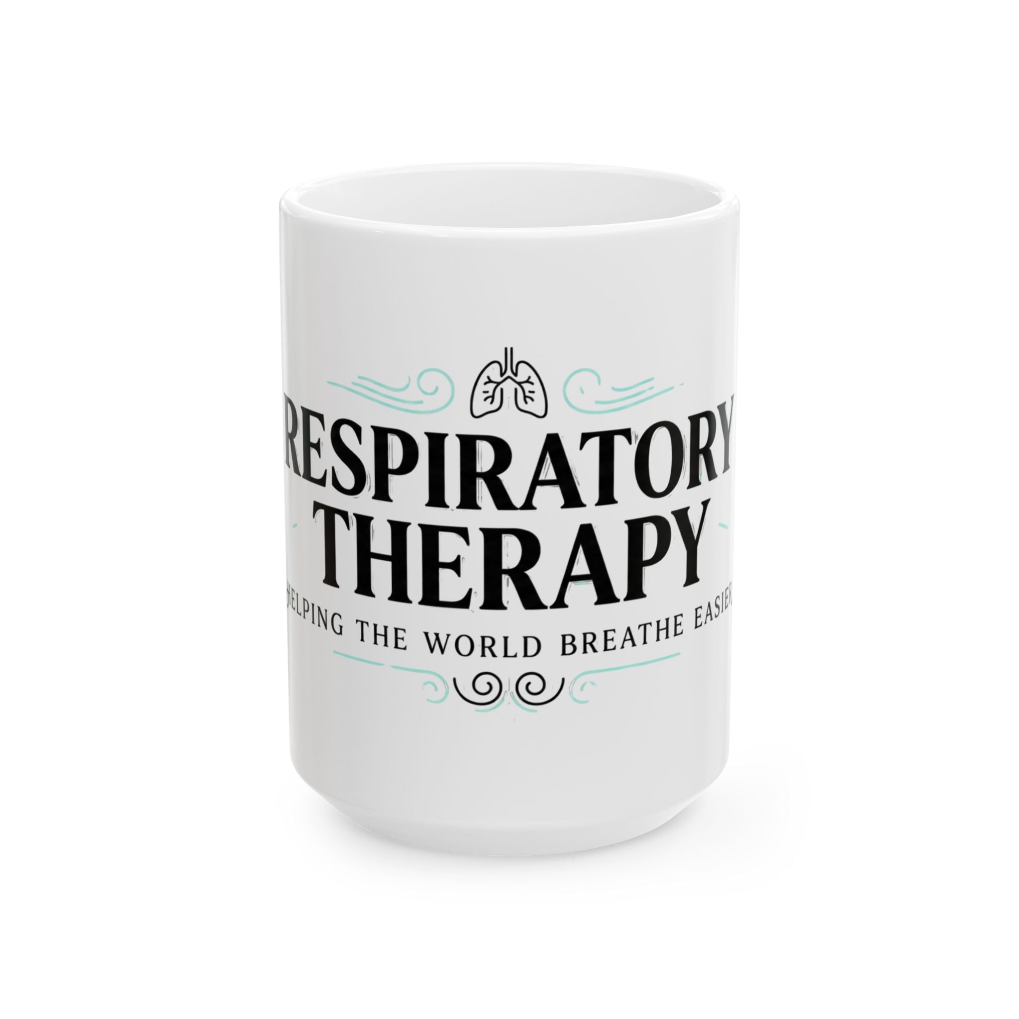 Respiratory Therapy Mug — 'Helping the World Breathe Easier' Ceramic Coffee Cup (11oz & 15oz)