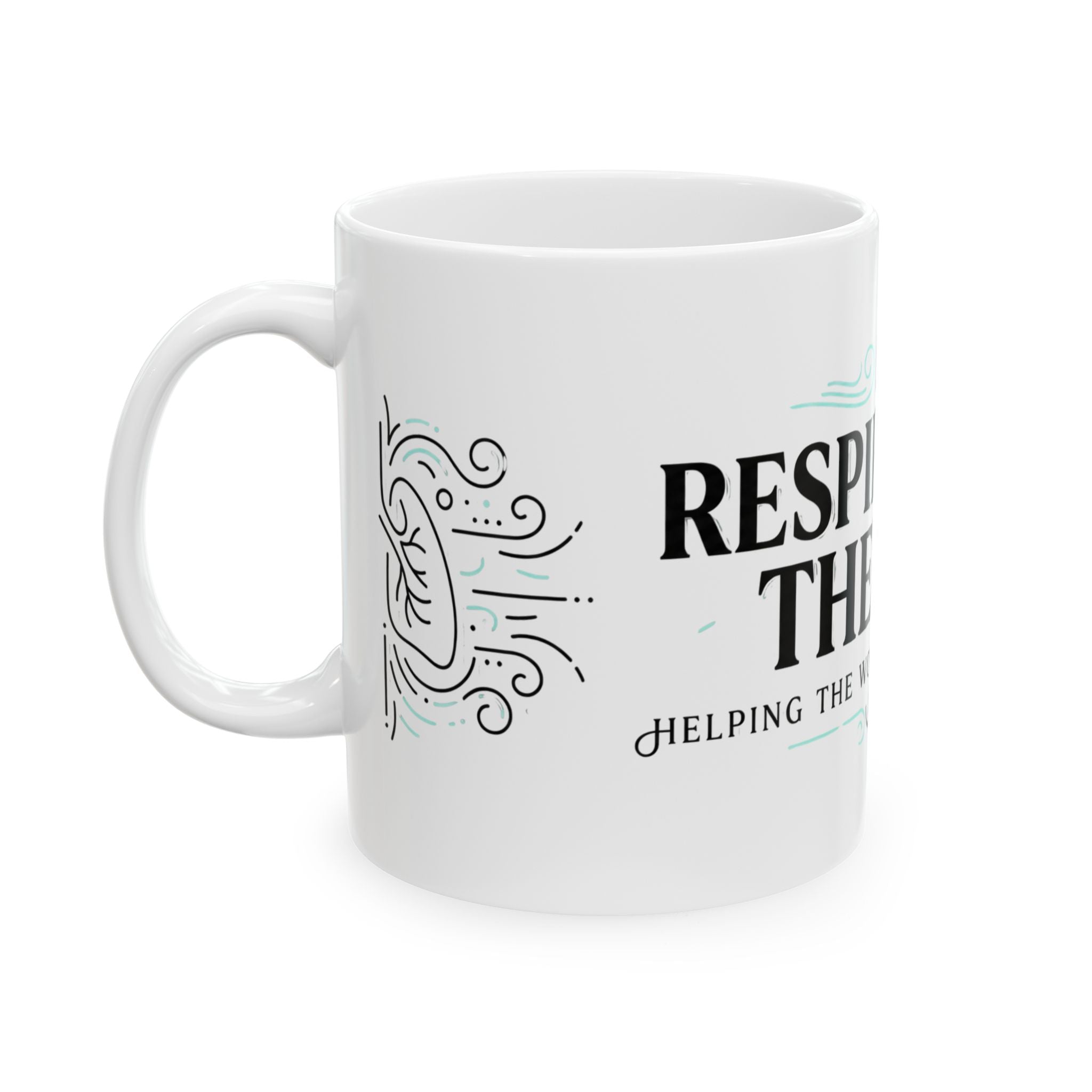 Respiratory Therapy Mug — 'Helping the World Breathe Easier' Ceramic Coffee Cup (11oz & 15oz)