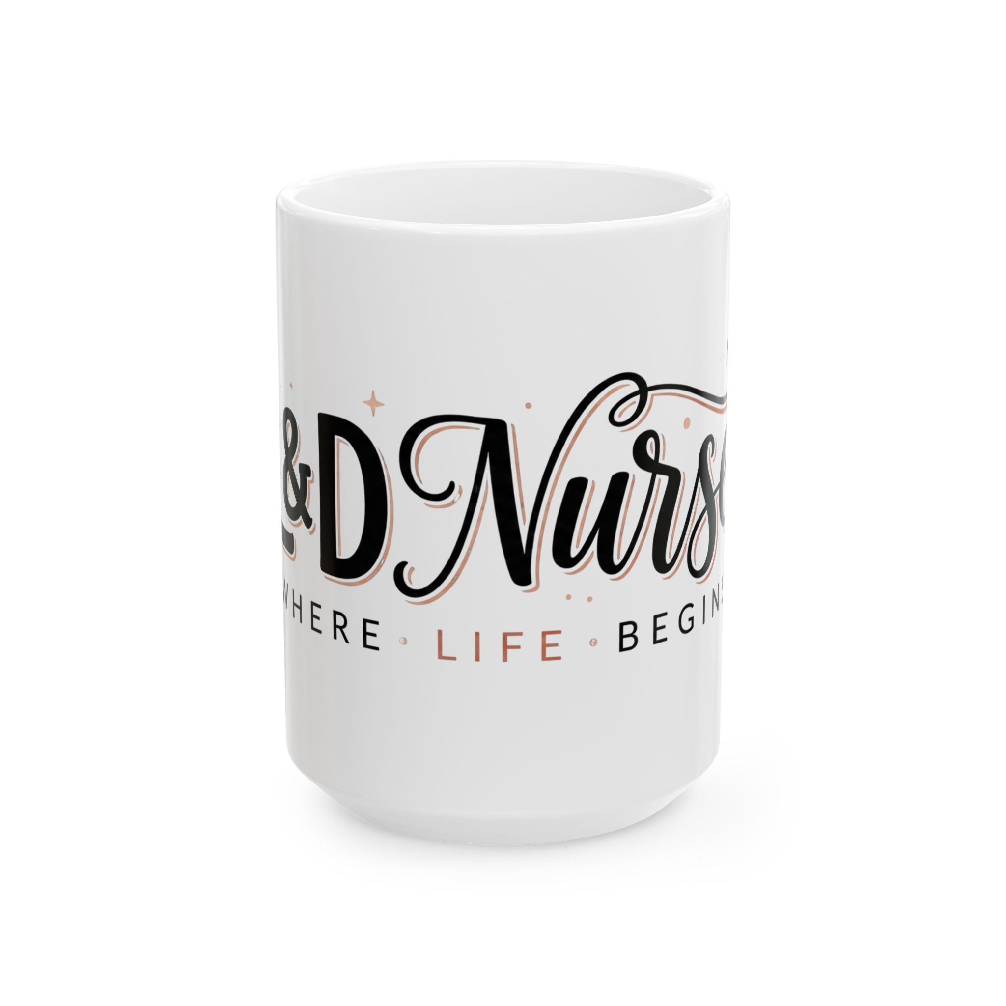 L&D Nurse Mug – ‘Where Life Begins’ Ceramic Coffee Cup (11oz & 15oz)